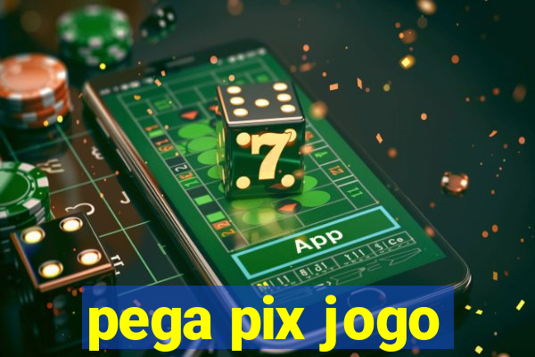 pega pix jogo