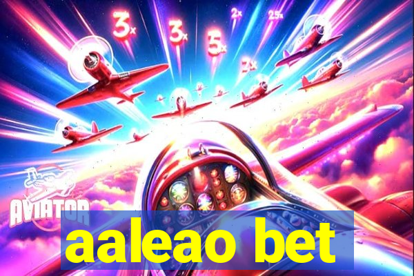 aaleao bet