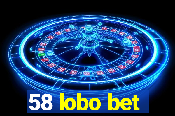 58 lobo bet