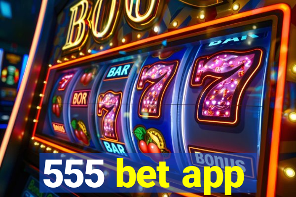 555 bet app