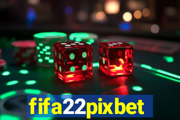 fifa22pixbet