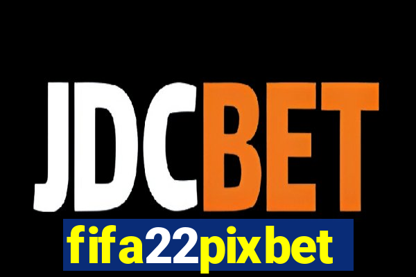 fifa22pixbet