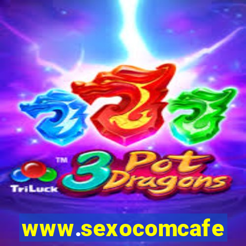 www.sexocomcafe.com.br