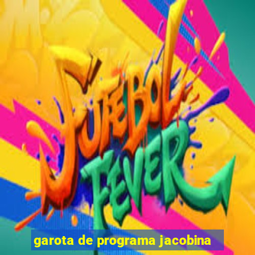 garota de programa jacobina