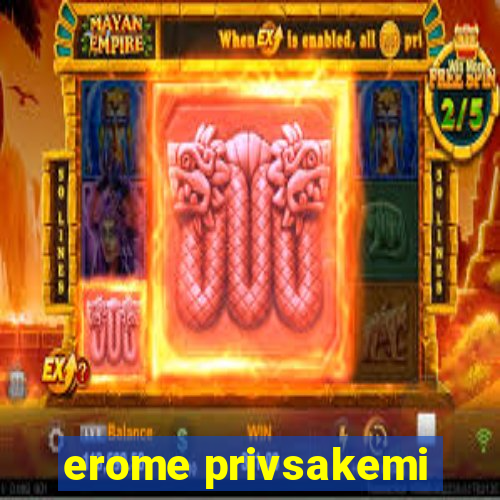 erome privsakemi