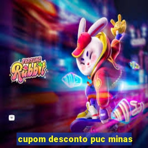 cupom desconto puc minas