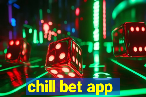 chill bet app