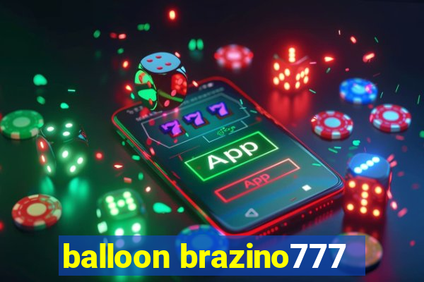 balloon brazino777