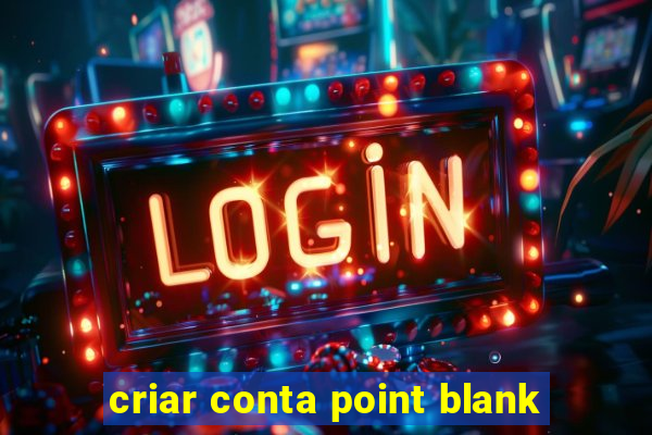 criar conta point blank