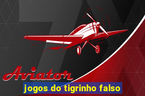 jogos do tigrinho falso