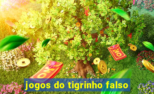 jogos do tigrinho falso