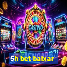 5h bet baixar