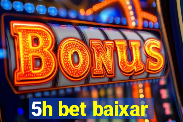 5h bet baixar