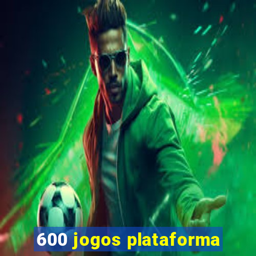 600 jogos plataforma