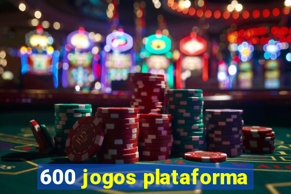 600 jogos plataforma