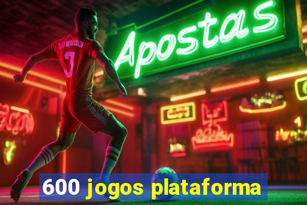 600 jogos plataforma