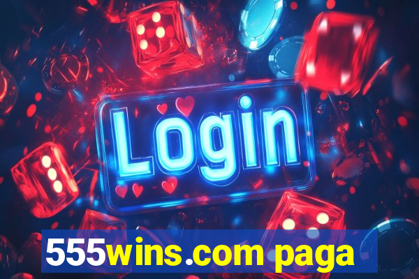 555wins.com paga