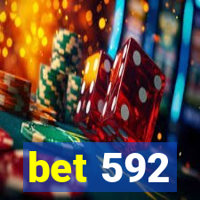 bet 592