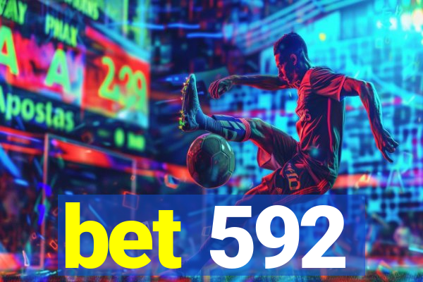 bet 592