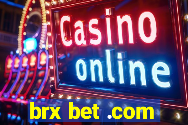 brx bet .com