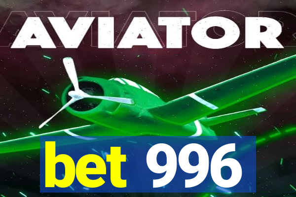 bet 996