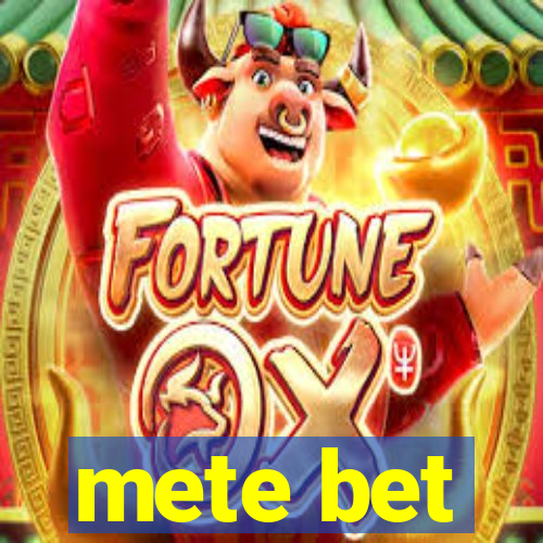 mete bet