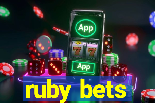 ruby bets