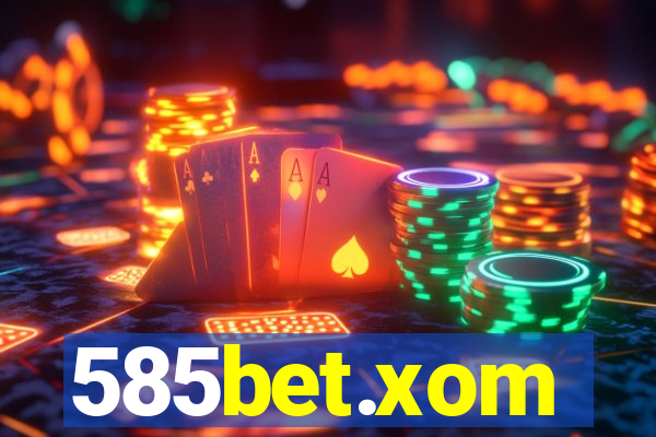 585bet.xom