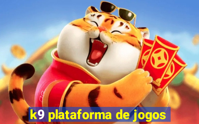 k9 plataforma de jogos