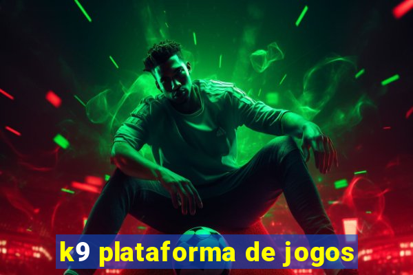 k9 plataforma de jogos