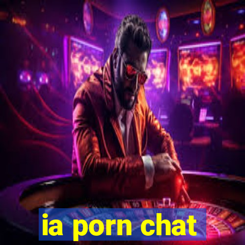 ia porn chat