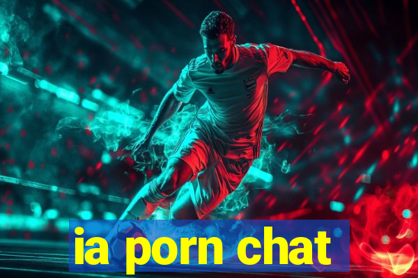 ia porn chat