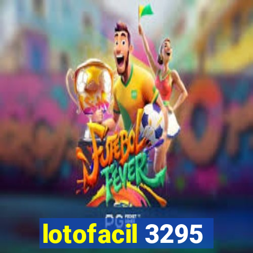 lotofacil 3295