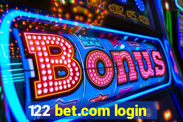 122 bet.com login