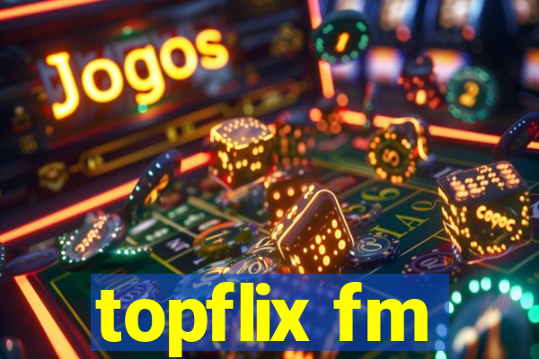 topflix fm