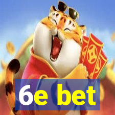 6e bet