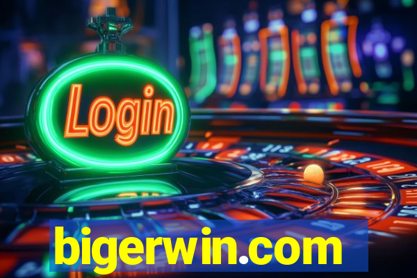 bigerwin.com