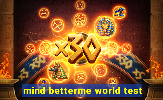 mind betterme world test