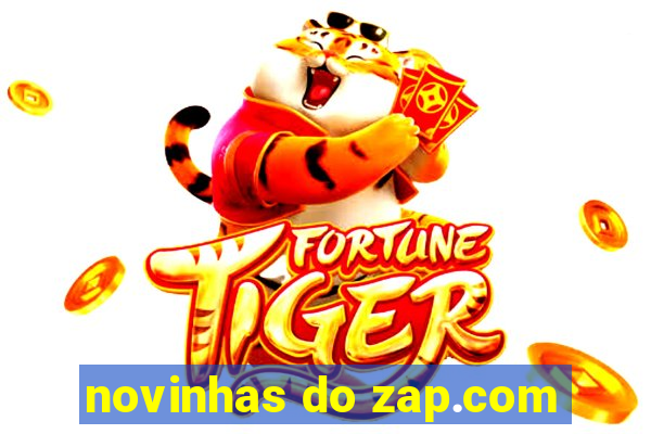 novinhas do zap.com