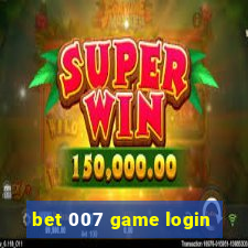 bet 007 game login