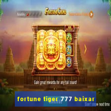 fortune tiger 777 baixar