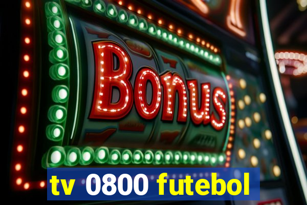 tv 0800 futebol