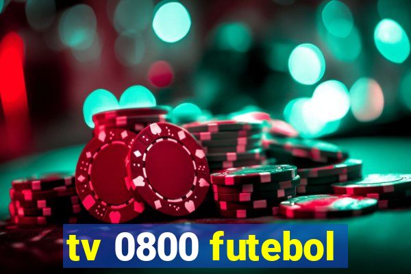 tv 0800 futebol