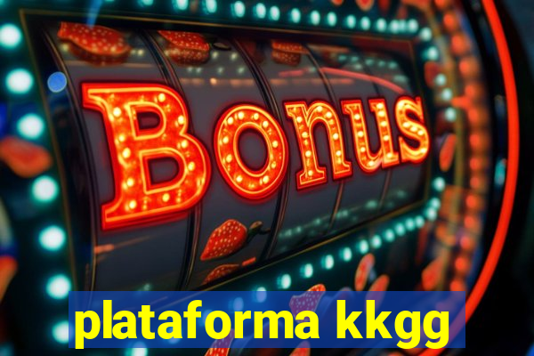 plataforma kkgg