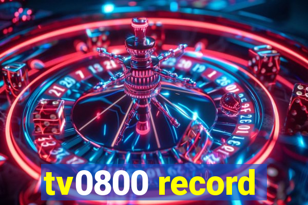 tv0800 record