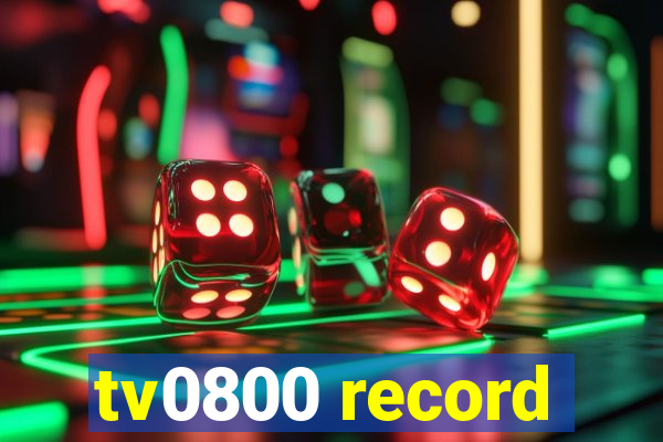 tv0800 record