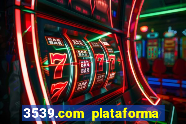 3539.com plataforma de jogos