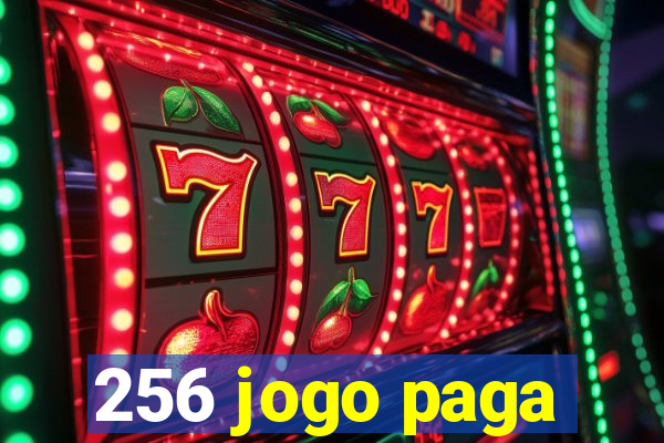 256 jogo paga