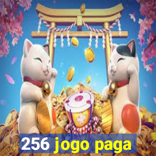 256 jogo paga