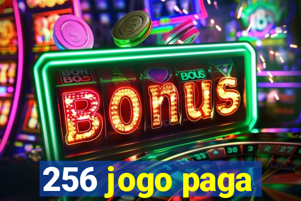 256 jogo paga